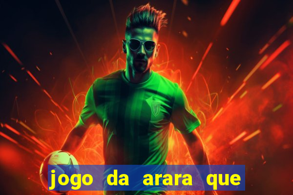 jogo da arara que ganha dinheiro